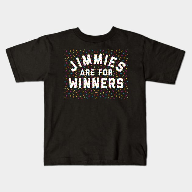 Jimmies Are For Winners Kids T-Shirt by geekingoutfitters